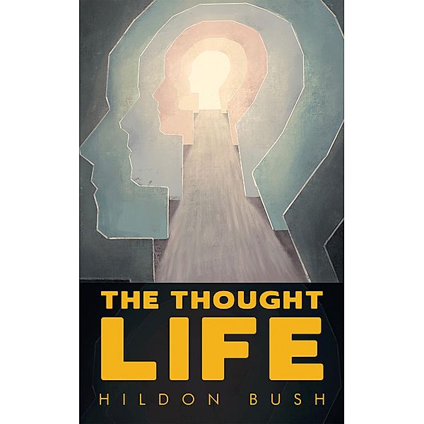 The Thought Life, Hildon Bush