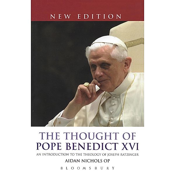 The Thought of Pope Benedict XVI new edition, Aidan Nichols