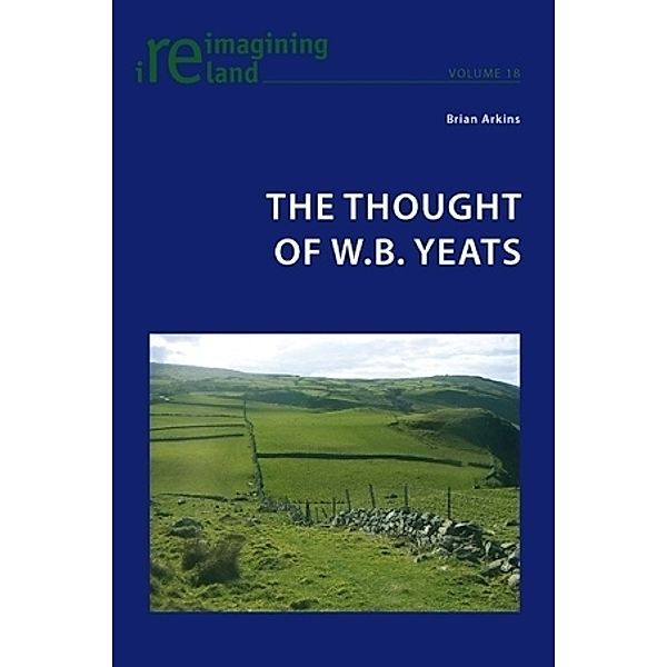 The Thought of W.B. Yeats, Brian Arkins