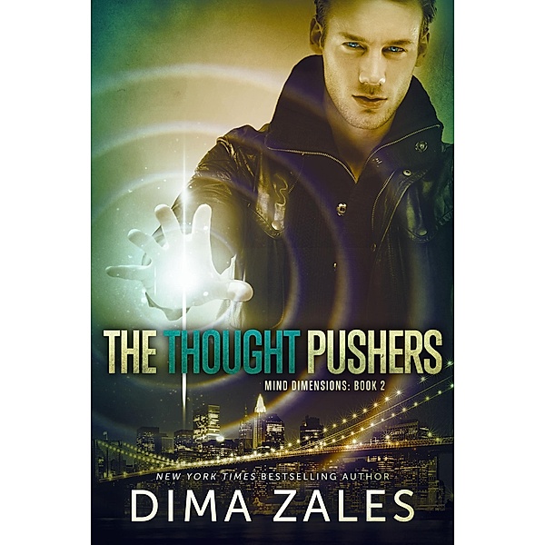 The Thought Pushers (Mind Dimensions Book 2) / Mind Dimensions, Dima Zales, Anna Zaires