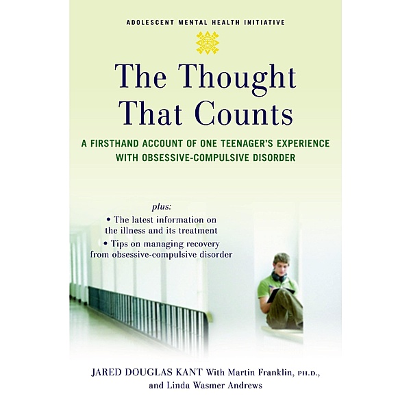 The Thought that Counts / Adolescent Mental Health Initiative, Jared Kant, Martin Franklin, Linda Wasmer Andrews