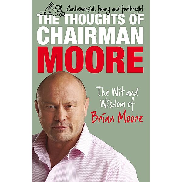 The Thoughts of Chairman Moore, Brian Moore