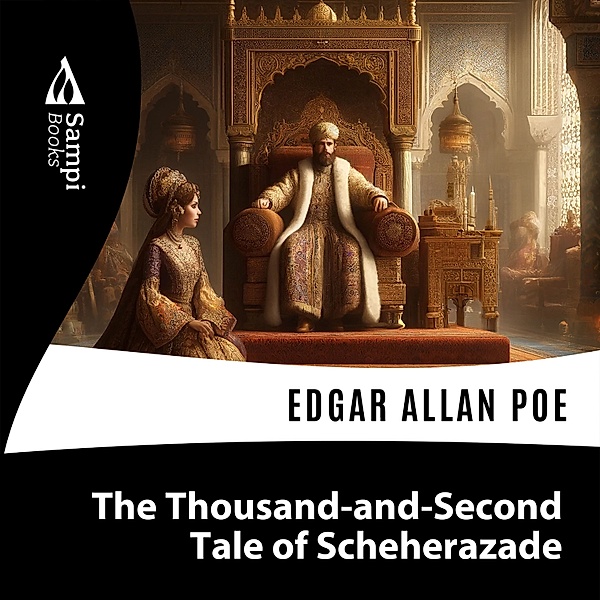 The Thousand-and-Second Tale of Scheherazade, Edgar Allan Poe