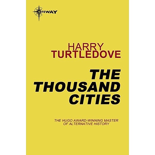 The Thousand Cities / Time of Troubles Bd.3, Harry Turtledove