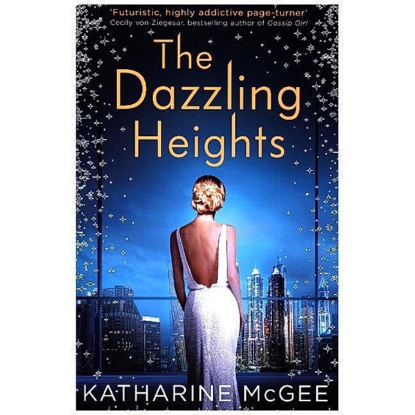 The Thousandth Floor / Book 2 / The Dazzling Heights, Katharine McGee