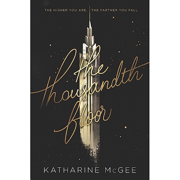 The Thousandth Floor / Thousandth Floor Bd.1, Katharine McGee