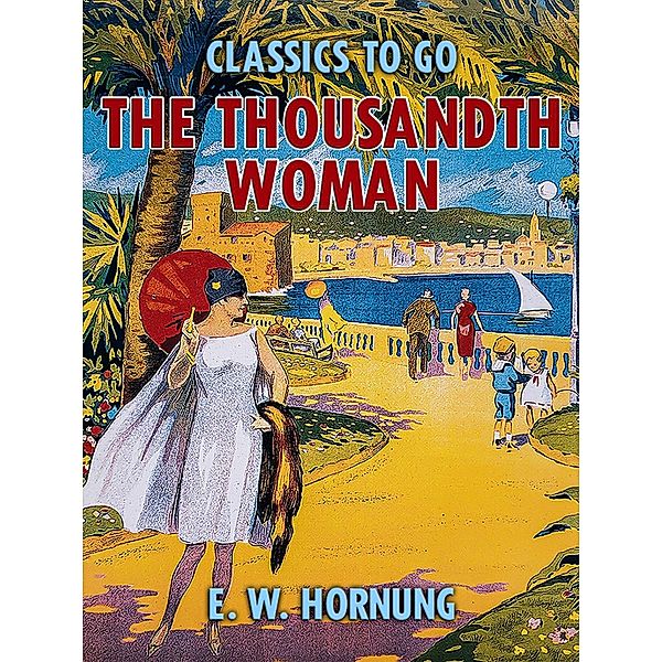 The Thousandth Woman, E. W. Hornung