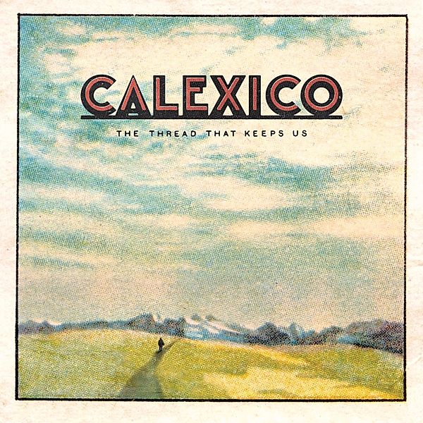 The Thread That Keeps Us (Vinyl, Calexico