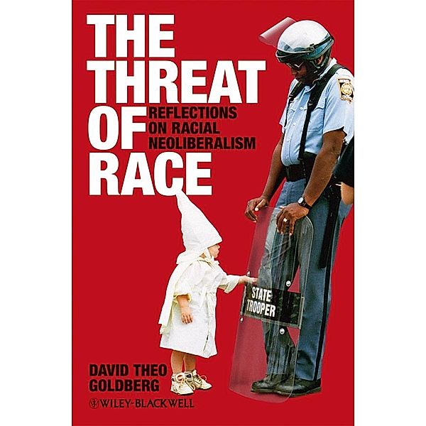 The Threat of Race, David Theo Goldberg