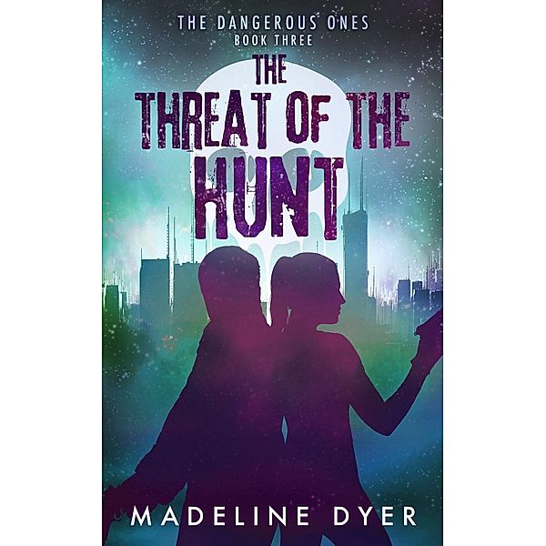The Threat of the Hunt: The Dangerous Ones (Untamed Series, #7) / Untamed Series, Madeline Dyer