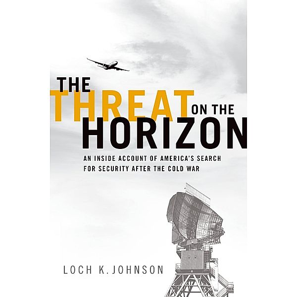The Threat on the Horizon, Loch K. Johnson