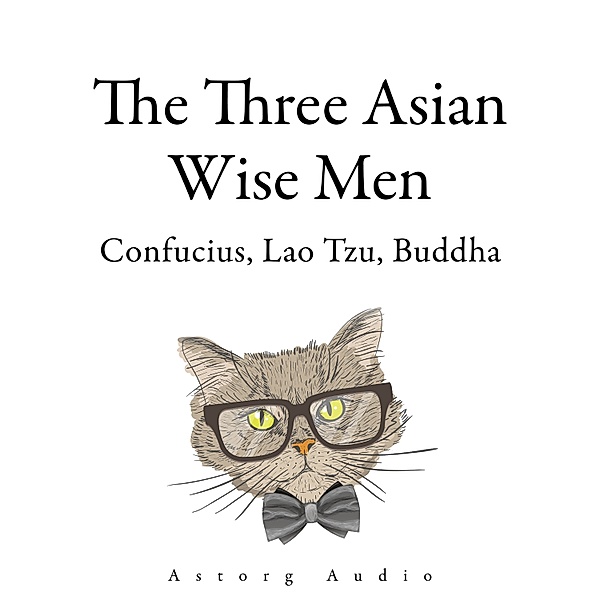 The Three Asian Wise Men: Confucius, Lao Tzu, Buddha, Buddha, Laozi, Confucius
