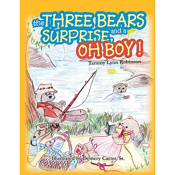 The Three Bears and a Surprise, Oh Boy!, Tammy Lynn Robinson