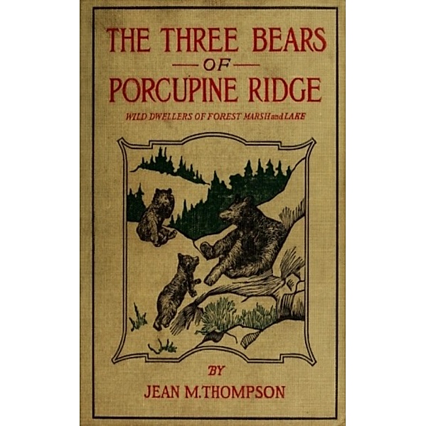 The Three Bears of Porcupine Ridge, Jean M. Thompson