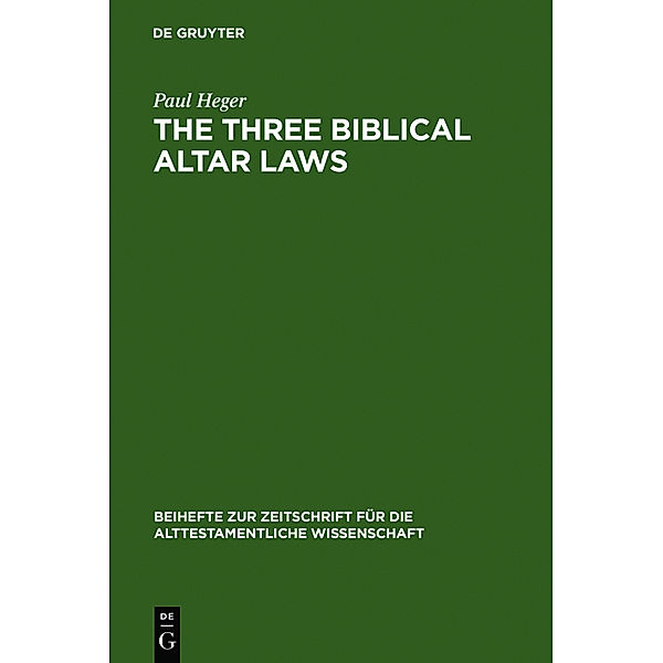 The Three Biblical Altar Laws, Paul Heger