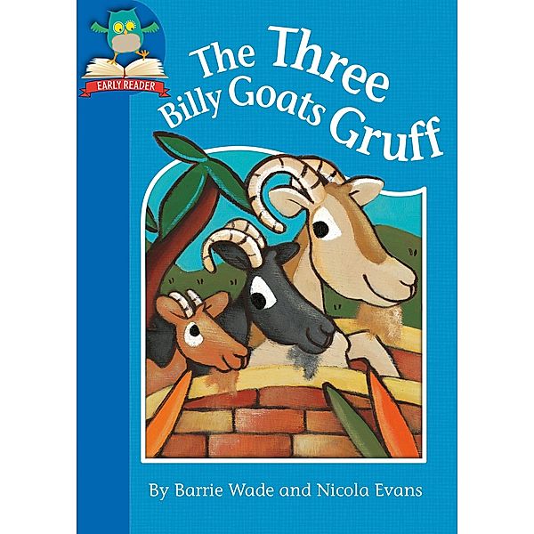 The Three Billy Goats Gruff / Must Know Stories: Level 1, Barrie Wade