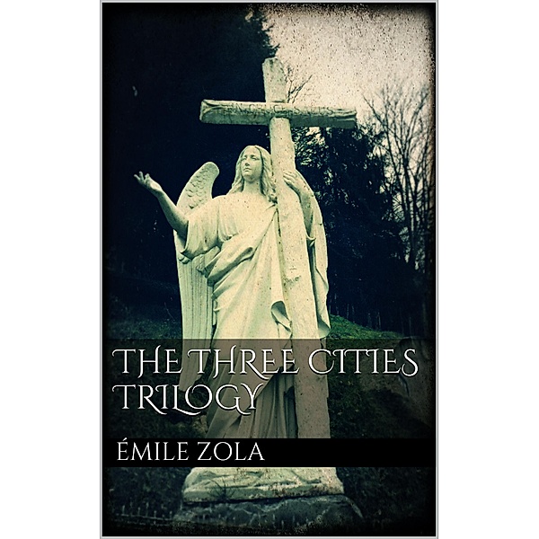 The Three Cities Trilogy, Émile Zola