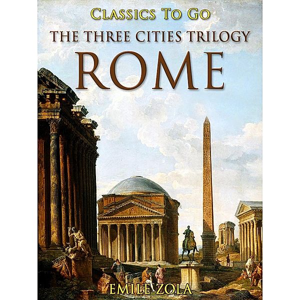 The Three Cities Trilogy: Rome, Émile Zola