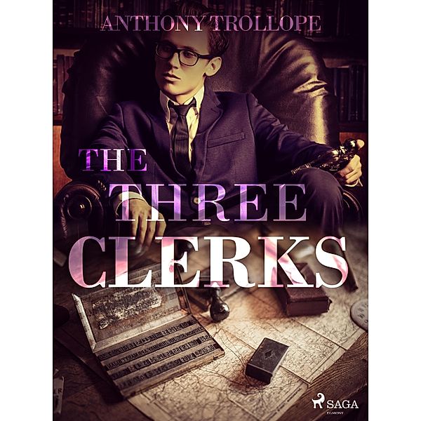 The Three Clerks, Anthony Trollope