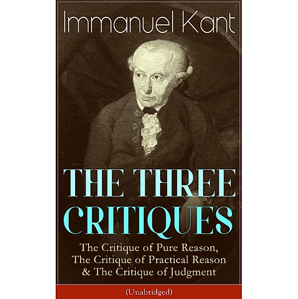 THE THREE CRITIQUES, Immanuel Kant