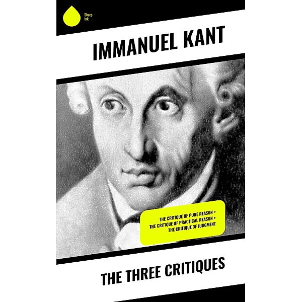 The Three Critiques, Immanuel Kant