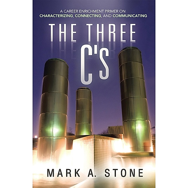 The Three C's, Mark A. Stone