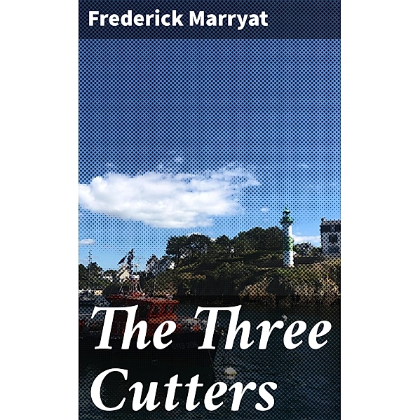The Three Cutters, Frederick Marryat