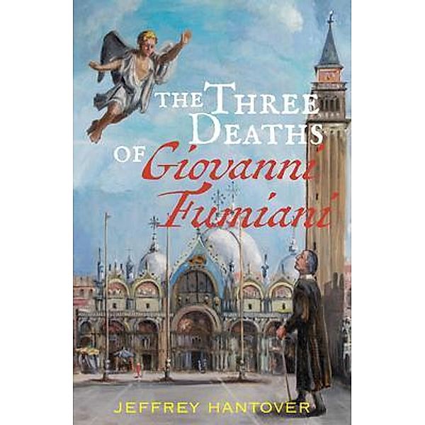 The Three Deaths of Giovanni Fumiani, Jeffrey Hantover