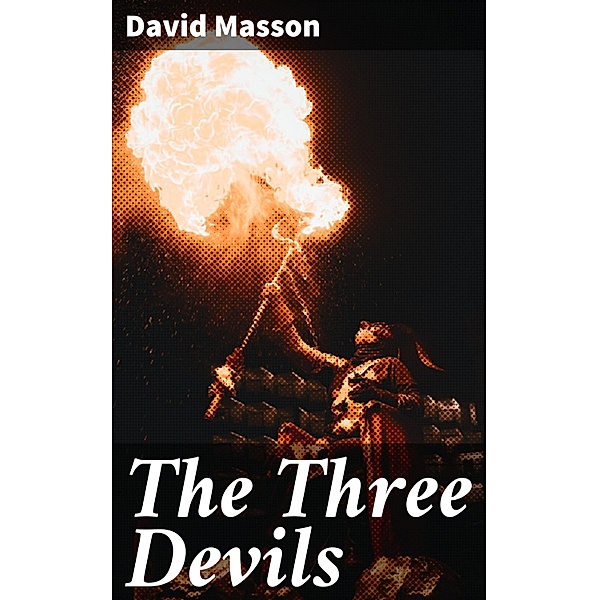 The Three Devils, David Masson
