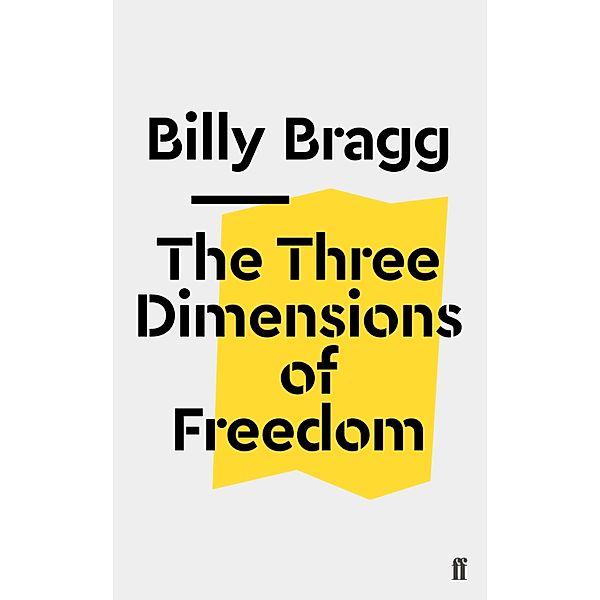 The Three Dimensions of Freedom, Billy Bragg