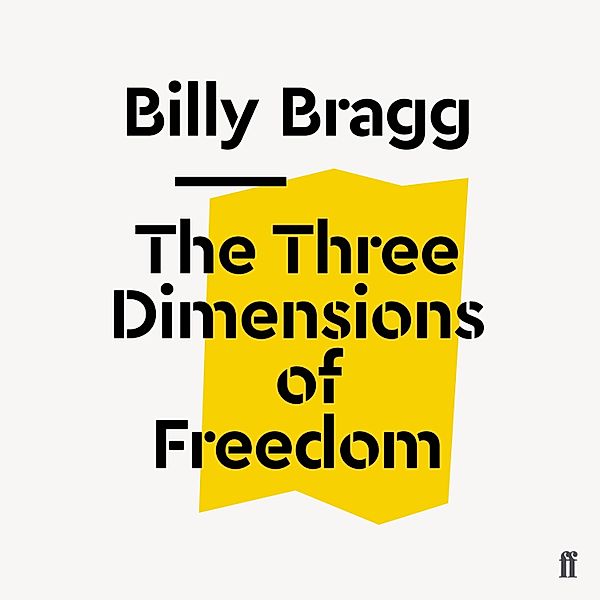 The Three Dimensions of Freedom, Billy Bragg