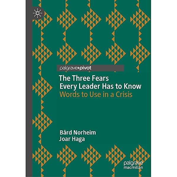 The Three Fears Every Leader Has to Know, Bård Norheim, Joar Haga