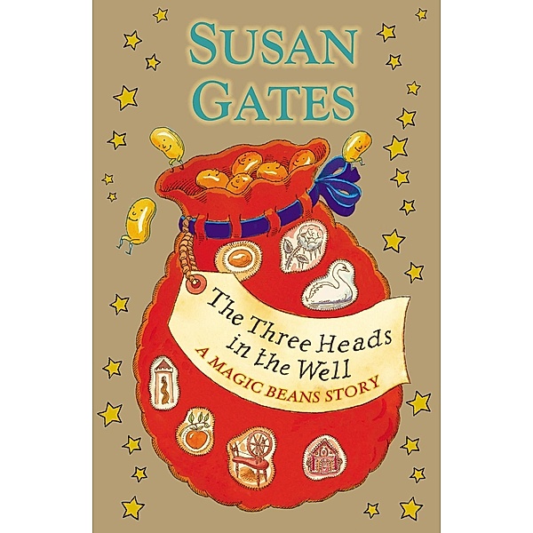The Three Heads in the Well: A Magic Beans Story / RHCP Digital, Susan Gates