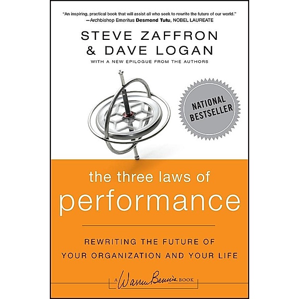 The Three Laws of Performance / J-B Warren Bennis Series, Steve Zaffron, Dave Logan