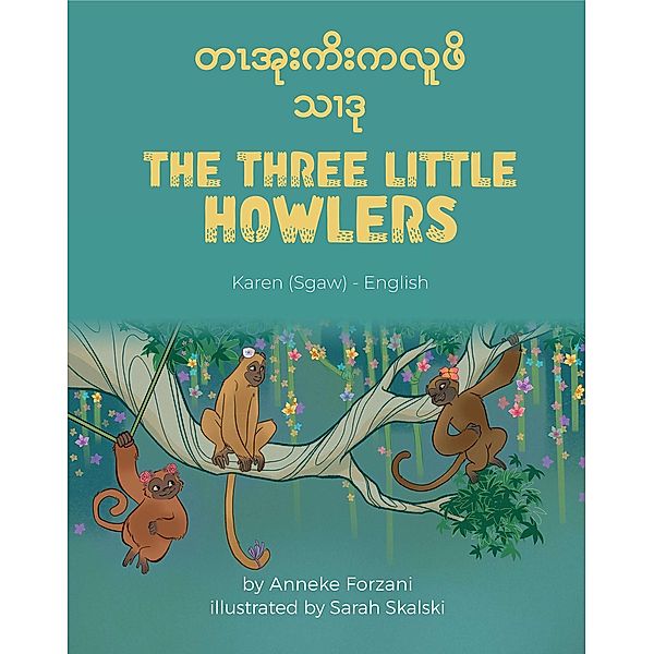 The Three Little Howlers (Karen(Sgaw)-English) / Language Lizard Bilingual World of Stories, Anneke Forzani