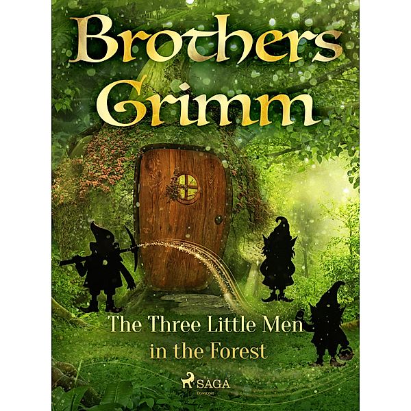 The Three Little Men in the Forest / Grimm's Fairy Tales Bd.13, Brothers Grimm