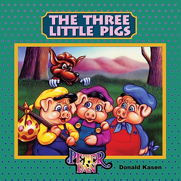 The Three Little Pigs, Donald Kasen