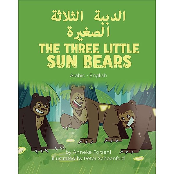 The Three Little Sun Bears (Arabic-English) / Language Lizard Bilingual World of Stories, Anneke Forzani