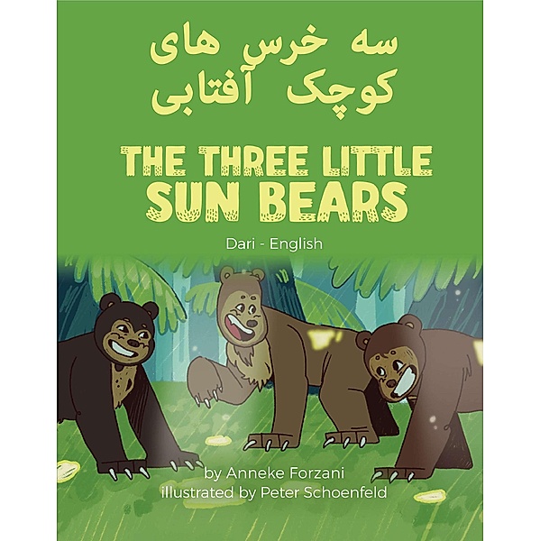 The Three Little Sun Bears (Dari-English) / Language Lizard Bilingual World of Stories, Anneke Forzani