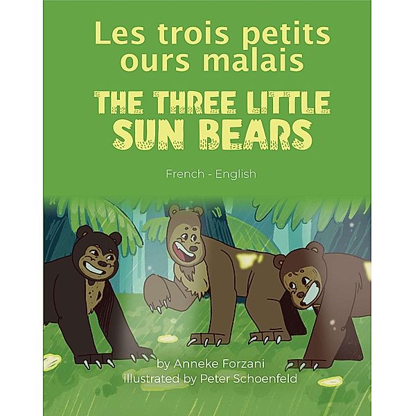 The Three Little Sun Bears (French-English) / Language Lizard Bilingual World of Stories, Anneke Forzani