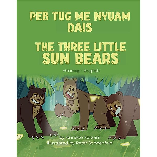 The Three Little Sun Bears (Hmong-English) / Language Lizard Bilingual World of Stories, Anneke Forzani