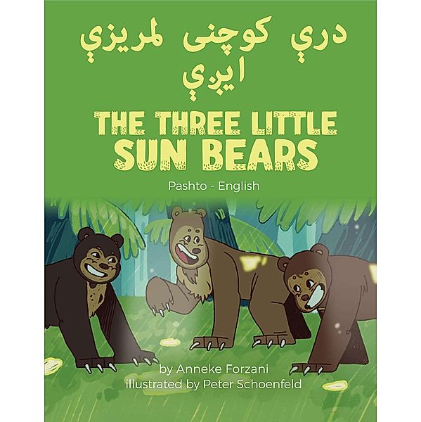 The Three Little Sun Bears (Pashto-English) / Language Lizard Bilingual World of Stories, Anneke Forzani