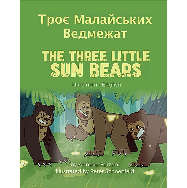 The Three Little Sun Bears (Ukrainian-English) / Language Lizard Bilingual World of Stories, Anneke Forzani