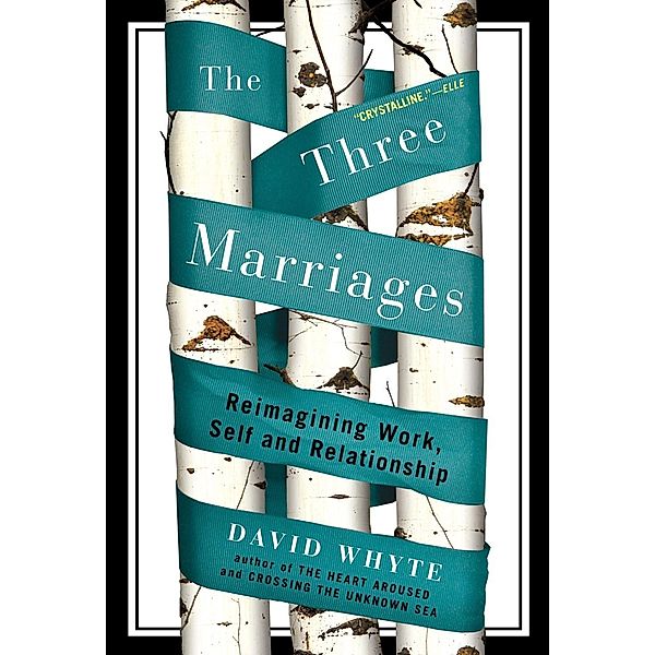 The Three Marriages, David Whyte