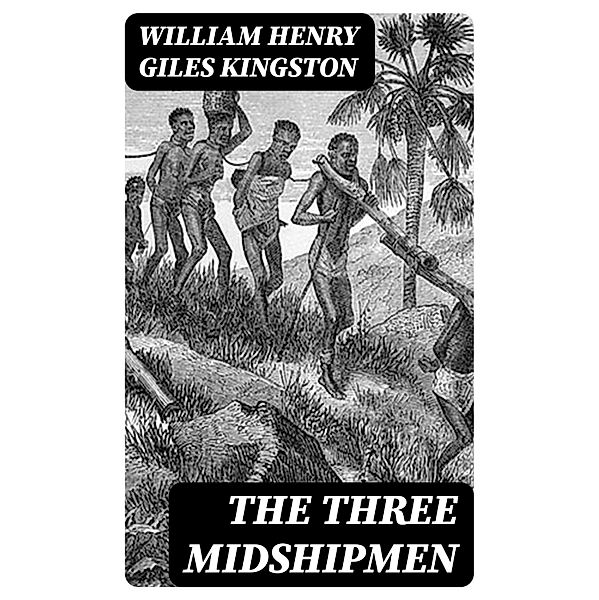 The Three Midshipmen, William Henry Giles Kingston