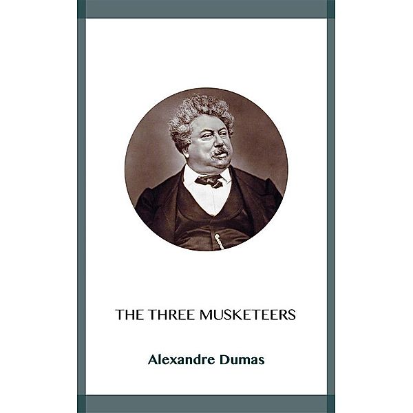 The Three Musketeers, Alexandre Dumas