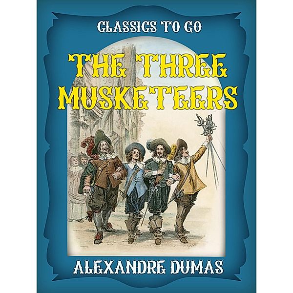 The Three Musketeers, Alexandre Dumas