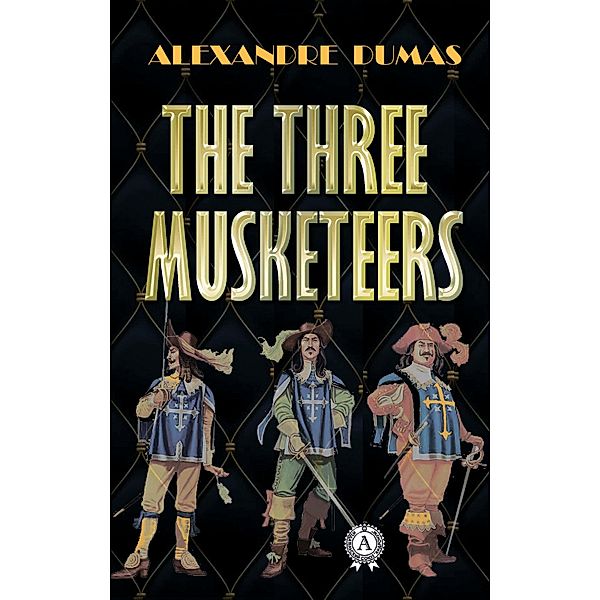 The Three Musketeers, Alexandre Dumas