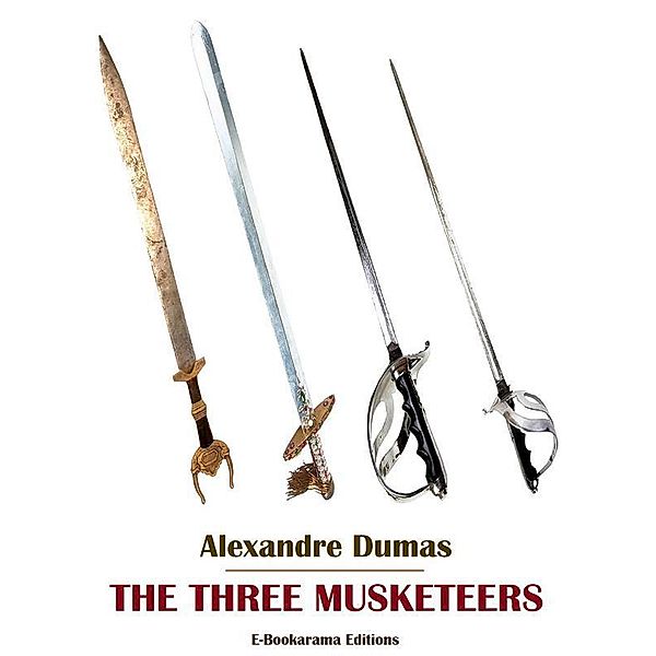 The Three Musketeers, Alexandre Dumas