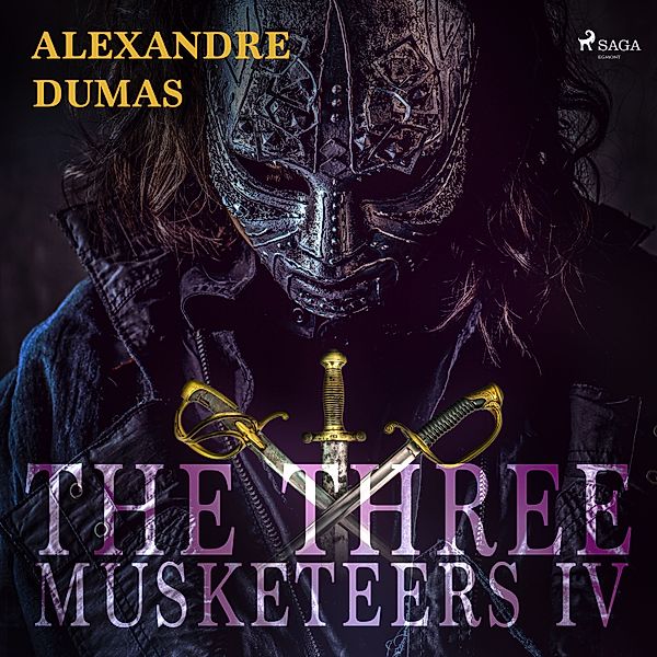 The Three Musketeers - 4 - The Three Musketeers IV, Alexandre Dumas